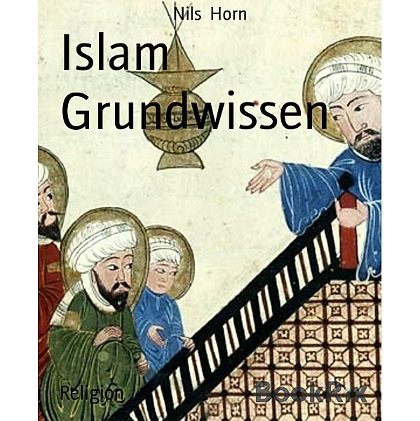 Islam Grundwissen, Nils Horn