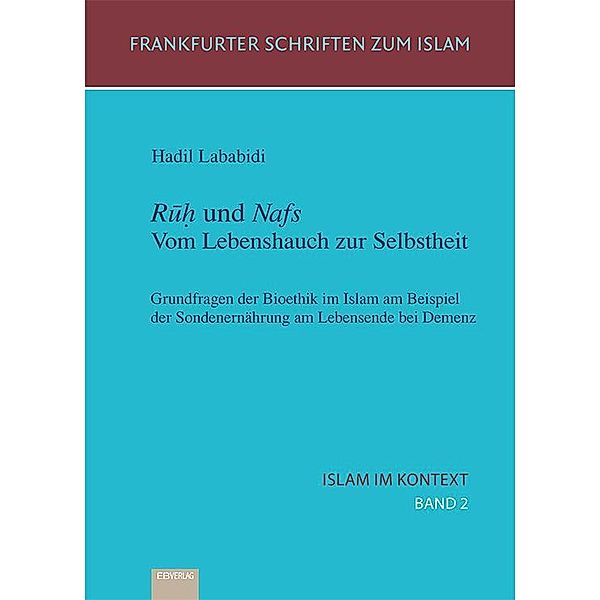 Islam im Kontext 02: Rúh und Nafs. Vom Lebenshauch zur Selbstheit