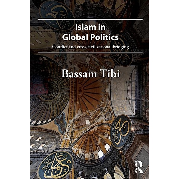Islam in Global Politics, Bassam Tibi