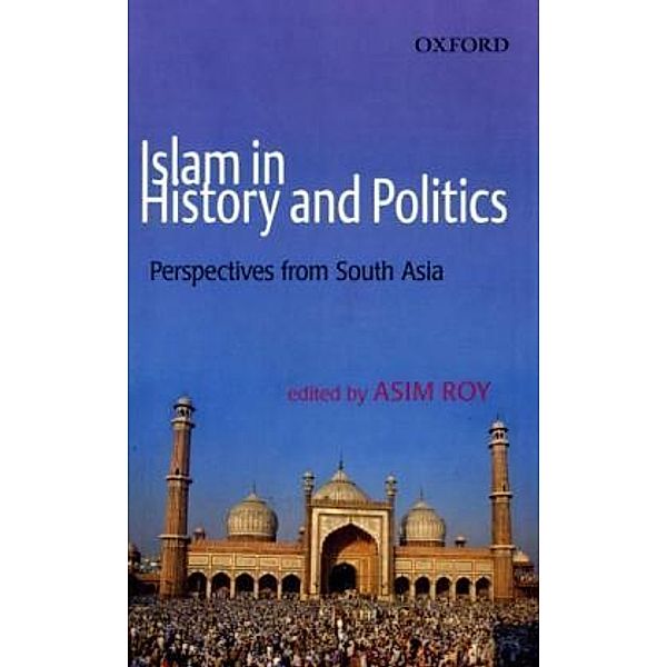 Islam In History and Politics, Asim Roy