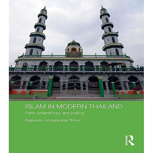 Islam in Modern Thailand / Routledge Contemporary Southeast Asia Series, Rajeswary Ampalavanar Brown