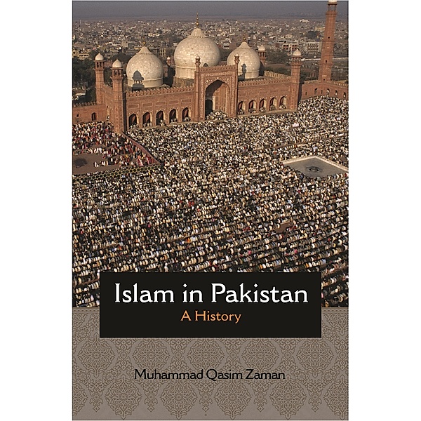 Islam in Pakistan / Princeton Studies in Muslim Politics Bd.68, Muhammad Qasim Zaman