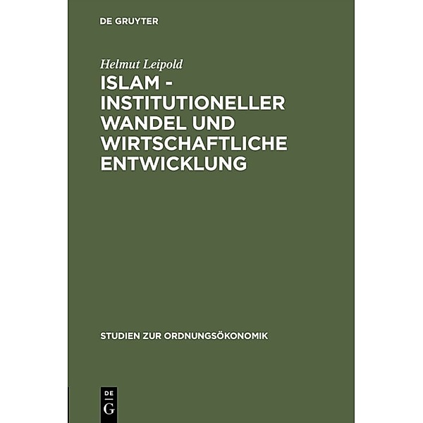 Islam, institutioneller Wandel und wirtschaftliche Entwicklung, Helmut Leipold