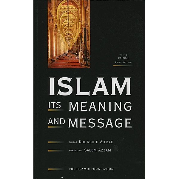 Islam: Its Meaning and Message