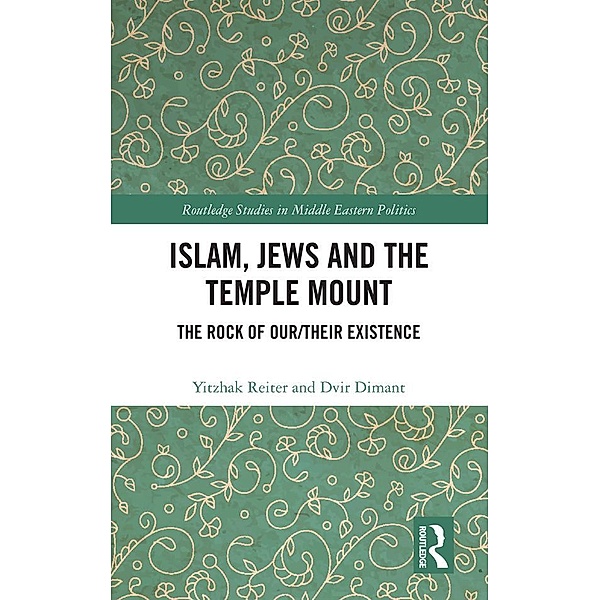 Islam, Jews and the Temple Mount, Yitzhak Reiter, Dvir Dimant