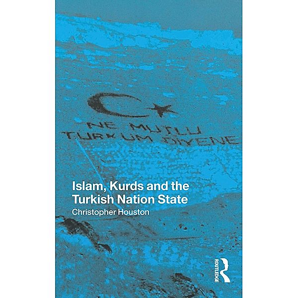 Islam, Kurds and the Turkish Nation State, Christopher Houston