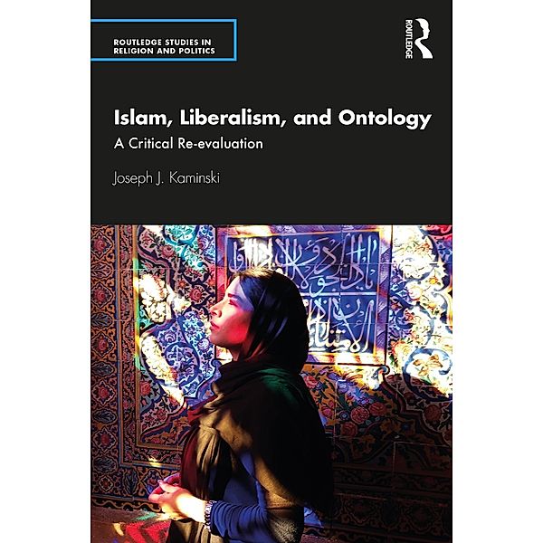 Islam, Liberalism, and Ontology, Joseph J. Kaminski