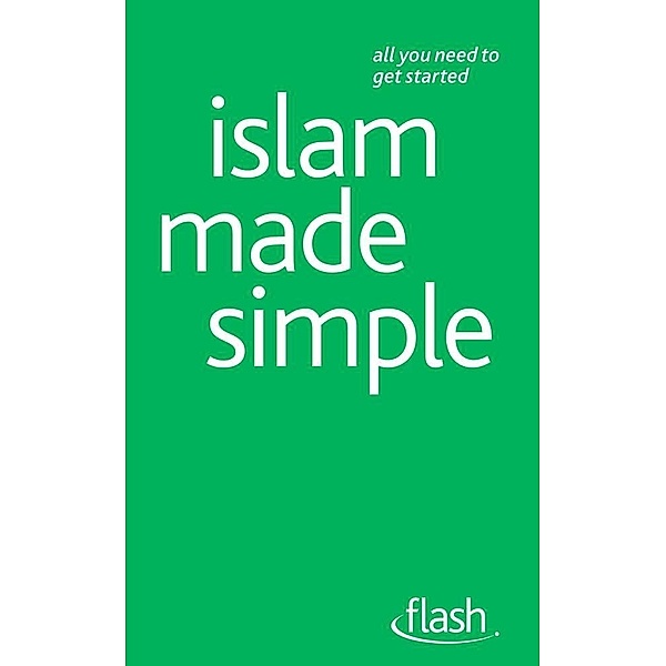 Islam Made Simple: Flash, Ruqaiyyah Waris Maqsood