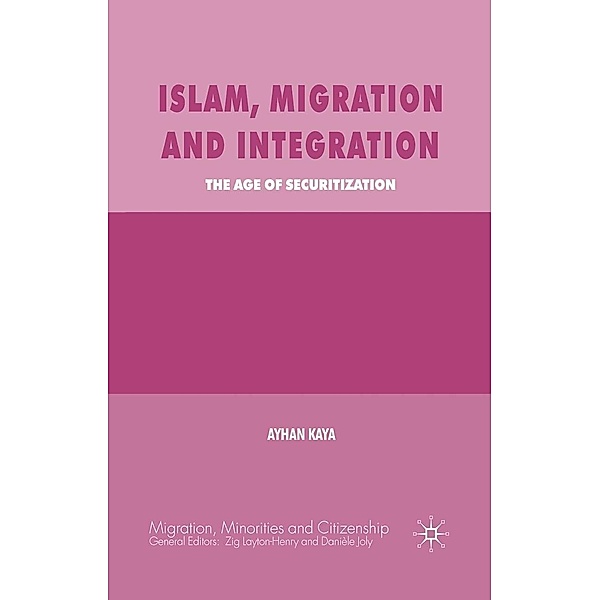 Islam, Migration and Integration / Migration, Diasporas and Citizenship, A. Kaya