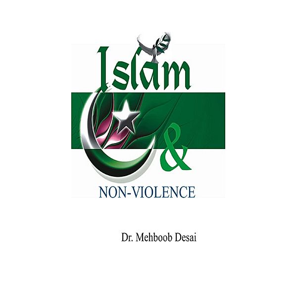 Islam & Non-Violence, Mehboob Desai