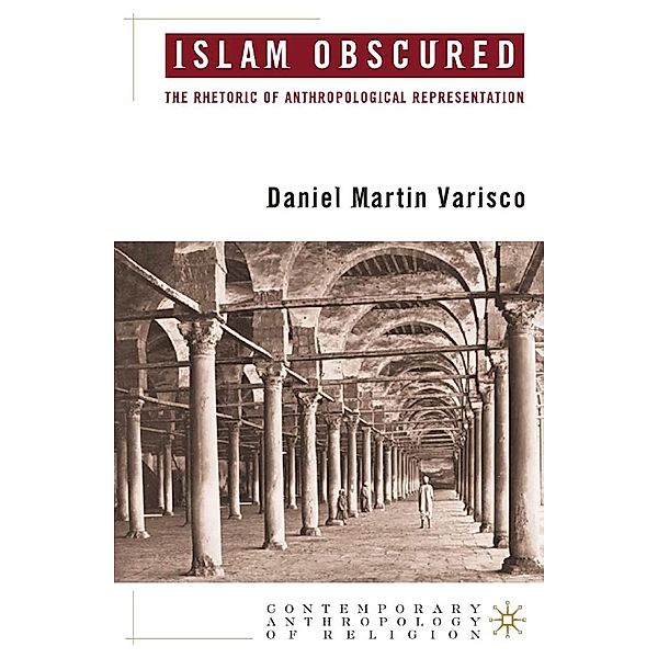 Islam Obscured / Contemporary Anthropology of Religion, D. Varisco