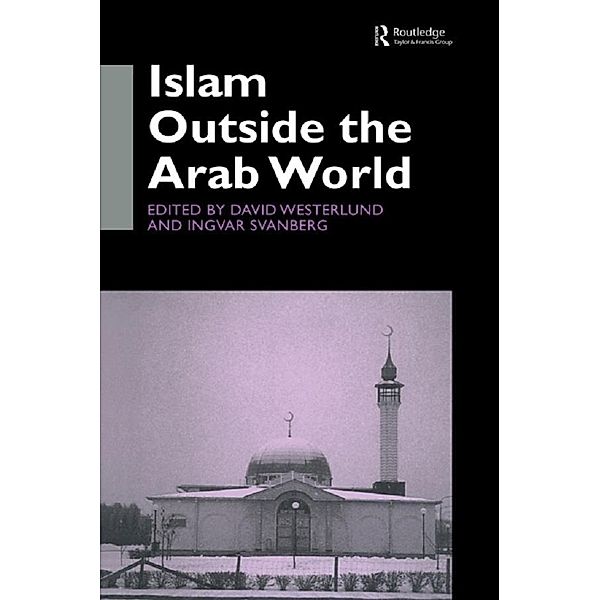 Islam Outside the Arab World, Ingvar Svanberg, David Westerlund