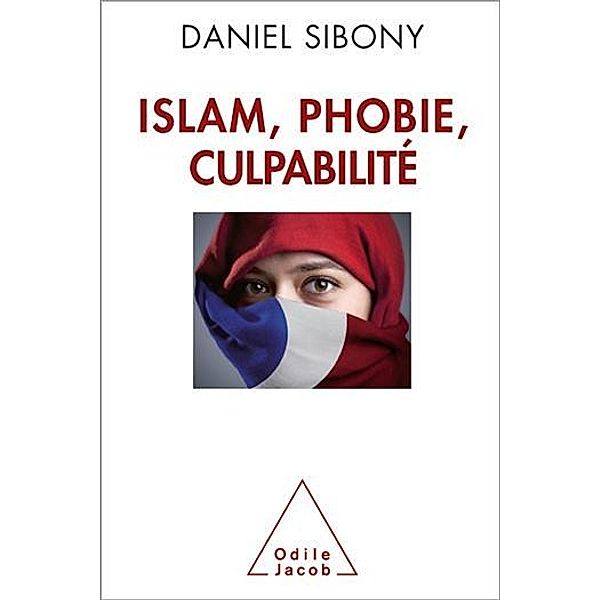 Islam, phobie, culpabilité, Sibony Daniel Sibony