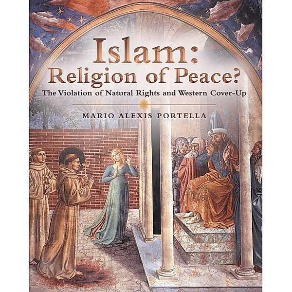 Islam: Religion of Peace?, Mario Alexis Portella