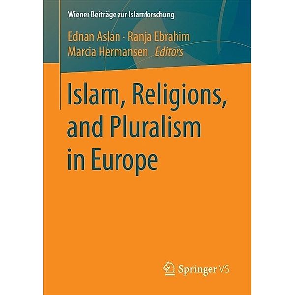 Islam, Religions, and Pluralism in Europe / Wiener Beiträge zur Islamforschung