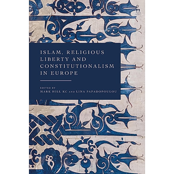 Islam, Religious Liberty and Constitutionalism in Europe