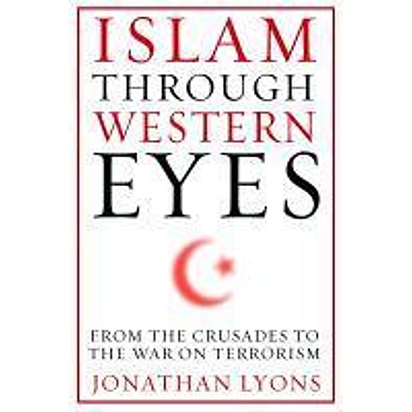 Islam Through Western Eyes, J Lyons