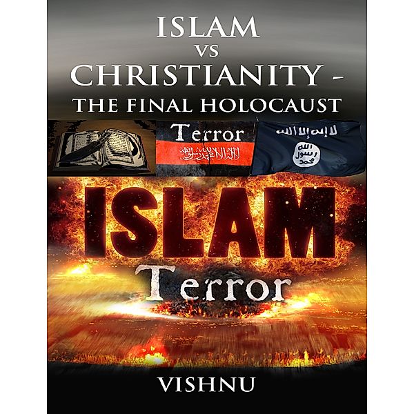 Islam Vs Christianity - The Final Holocaust, Vishnu