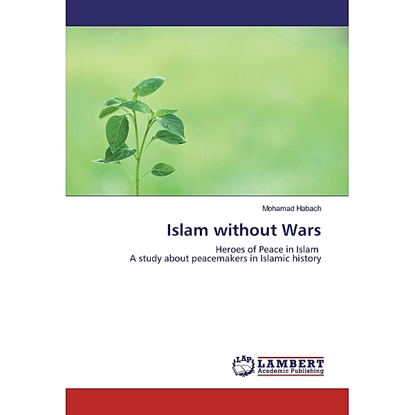 Islam without Wars, Mohamad Habach