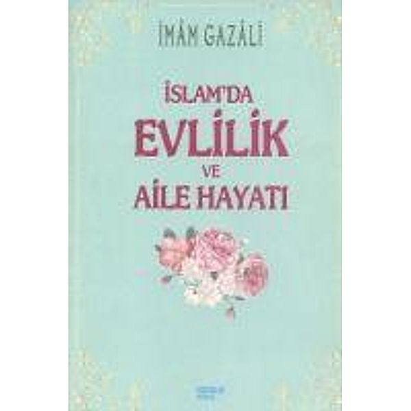 Islam'da Evlilik ve Aile Hayati, Imam-I Gazali