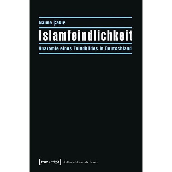 Islamfeindlichkeit / Kultur und soziale Praxis, Naime Cakir