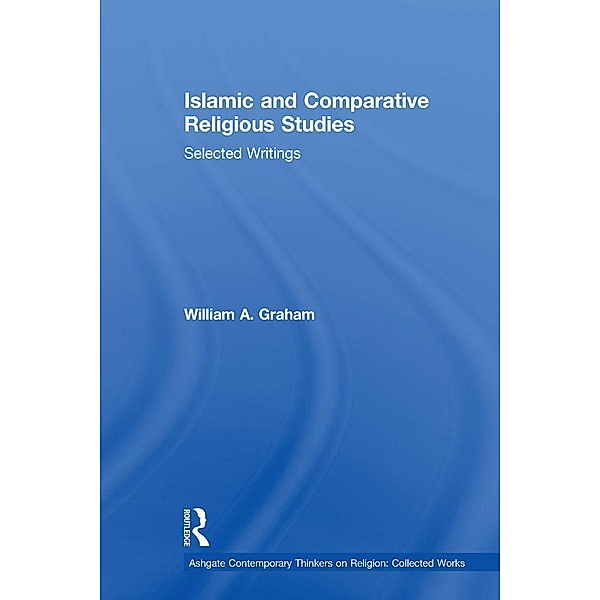 Islamic and Comparative Religious Studies, William A. Graham