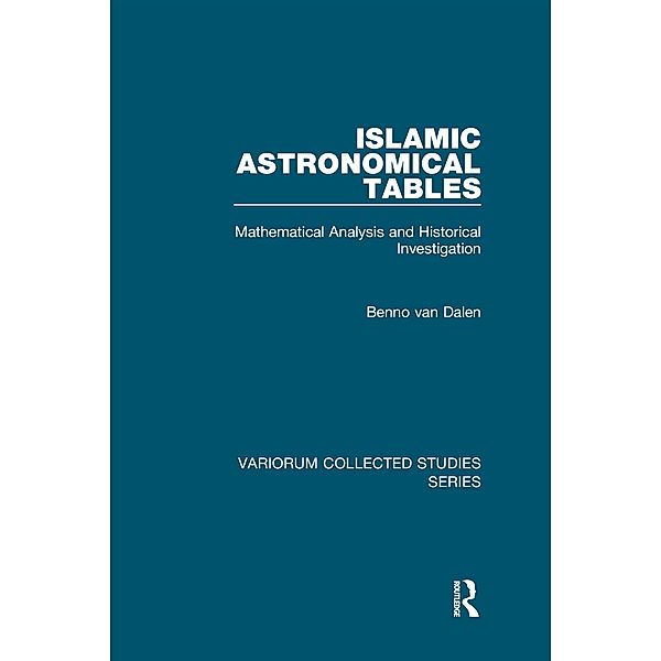 Islamic Astronomical Tables, Benno van Dalen