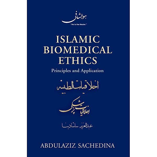 Islamic Biomedical Ethics, Abdulaziz Sachedina