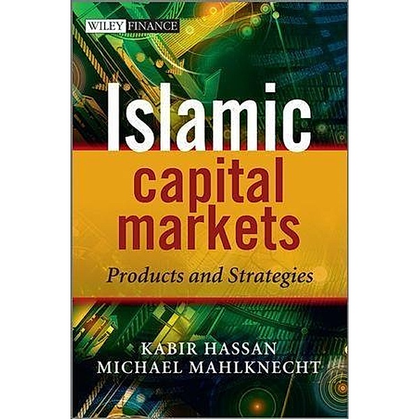 Islamic Capital Markets, Kabir Hassan, Michael Mahlknecht