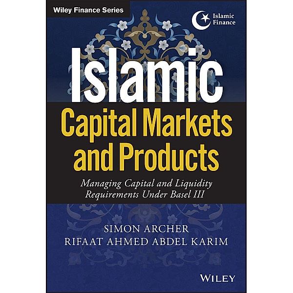 Islamic Capital Markets and Products / Wiley Finance Editions Bd.1, Simon Archer, Rifaat Ahmed Abdel Karim