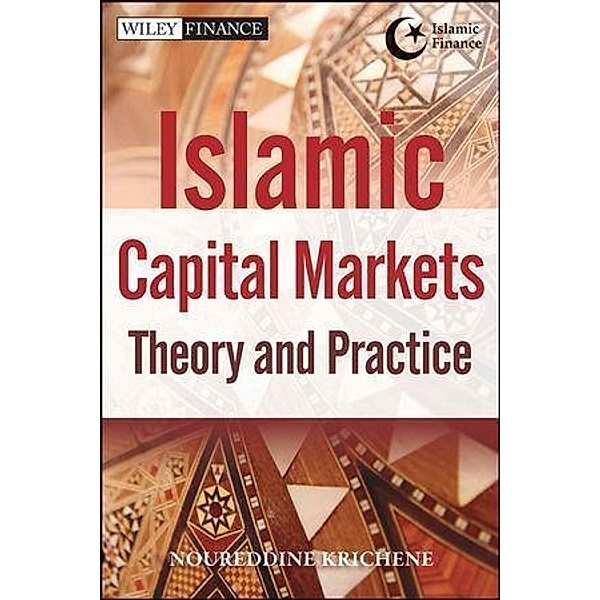 Islamic Capital Markets / Wiley Finance Editions, Noureddine Krichene