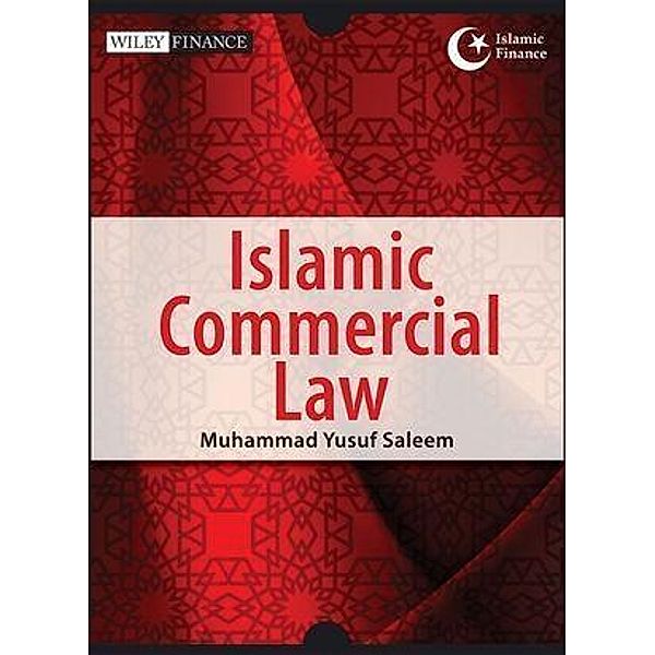 Islamic Commercial Law / Wiley Finance Editions, Muhammad Yusuf Saleem