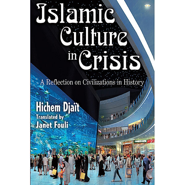 Islamic Culture in Crisis, Hichem Djait