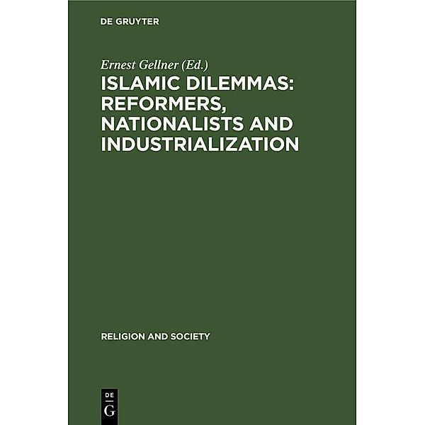 Islamic Dilemmas: Reformers, Nationalists and Industrialization / Religion and Society
