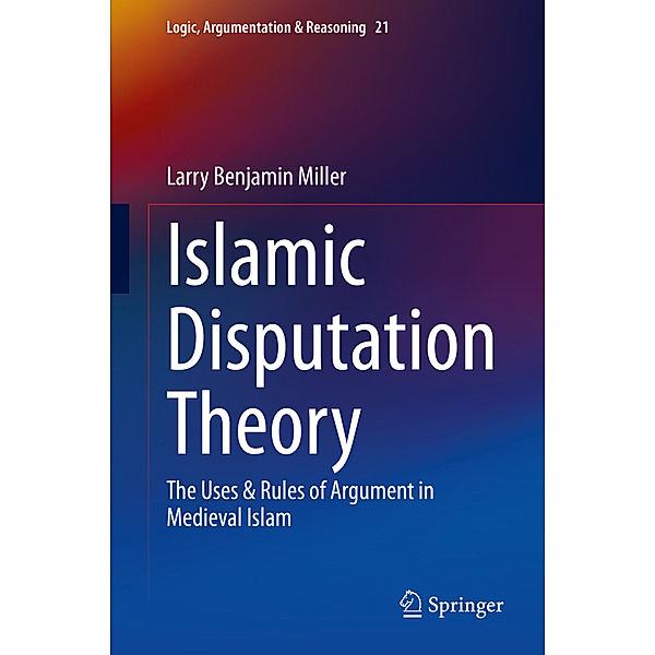 Islamic Disputation Theory, Larry Benjamin Miller