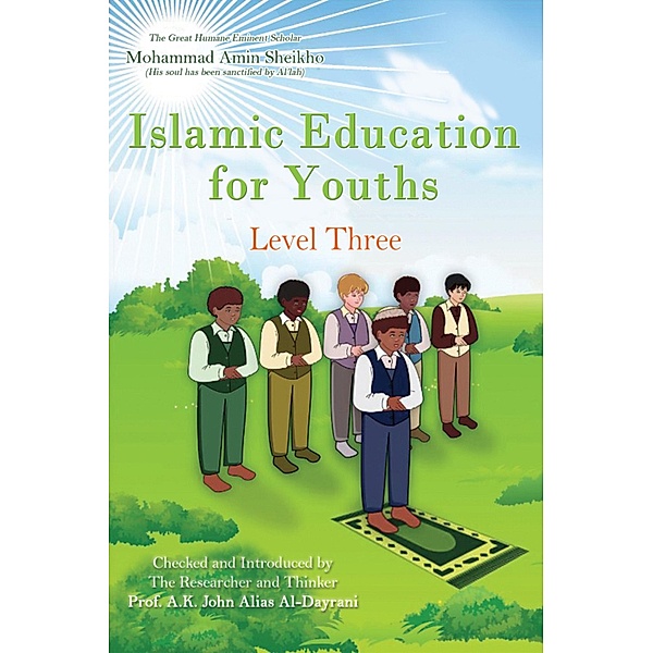 Islamic Education for Youths, Mohammad Amin Sheikho, A. K. John Alias Al-Dayrani