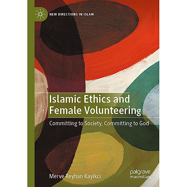 Islamic Ethics and Female Volunteering, Merve Reyhan Kayikci