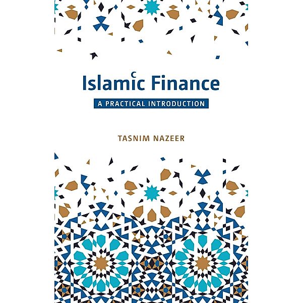 Islamic Finance: A Practical Introduction, Tasnim Nazeer