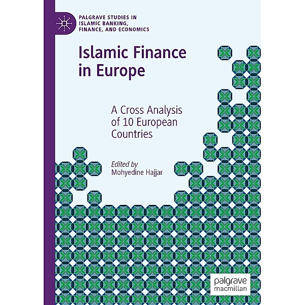 Islamic Finance in Europe / Palgrave Studies in Islamic Banking, Finance, and Economics