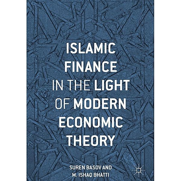 Islamic Finance in the Light of Modern Economic Theory, Suren Basov, M. Ishaq Bhatti