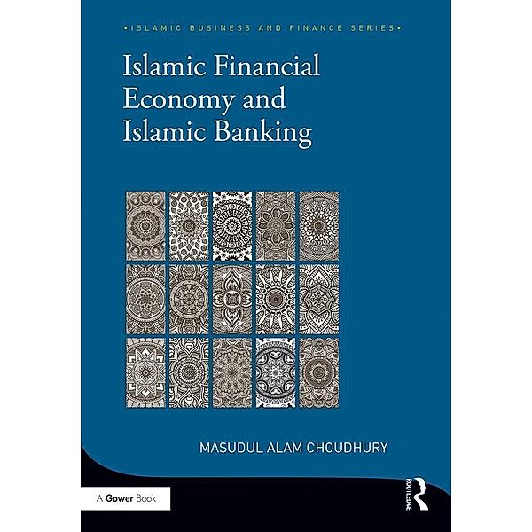 Islamic Financial Economy and Islamic Banking, Masudul Alam Choudhury