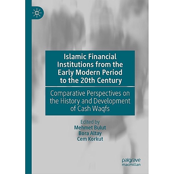 Islamic Financial Institutions from the Early Modern Period to the 20th Century / Progress in Mathematics