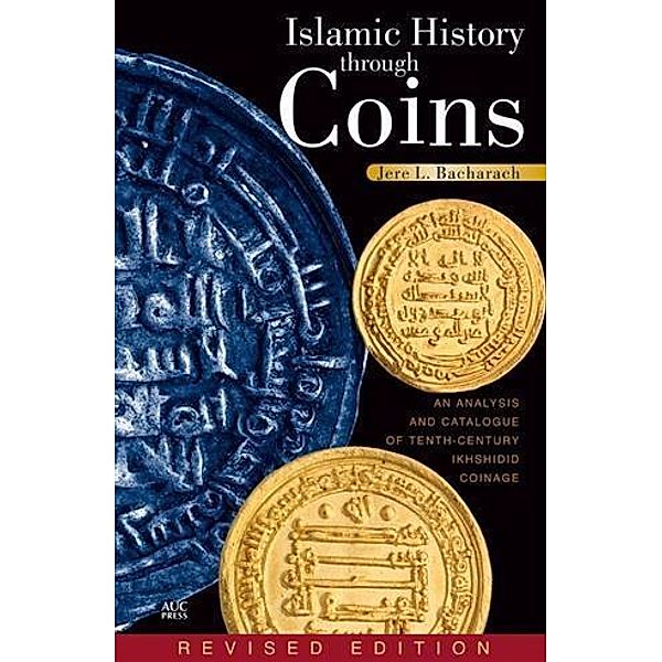 Islamic History through Coins, Jere L. Bacharach