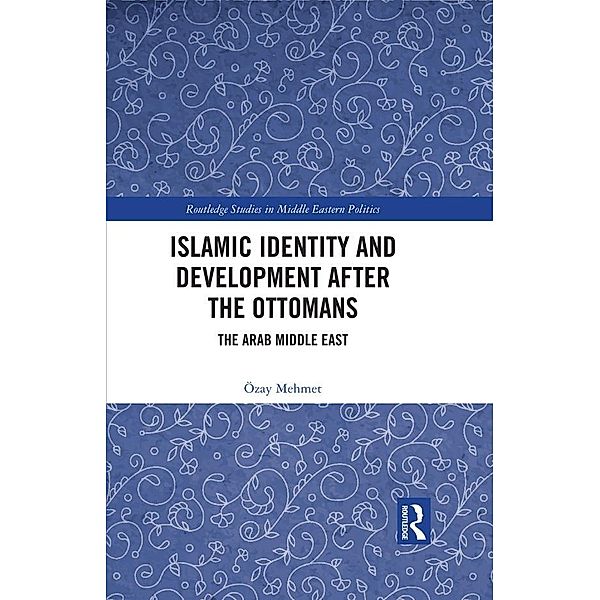 Islamic Identity and Development after the Ottomans, Özay Mehmet