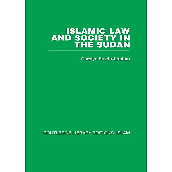 Islamic Law and Society in the Sudan, Carolyn Fluehr-Lobban