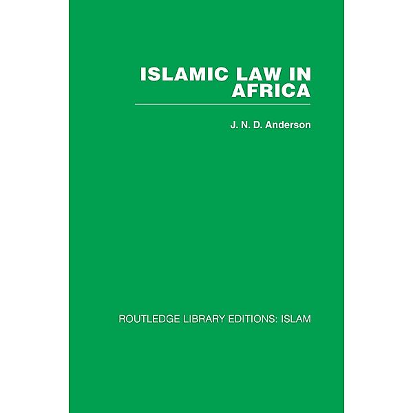 Islamic Law in Africa, J N D Anderson