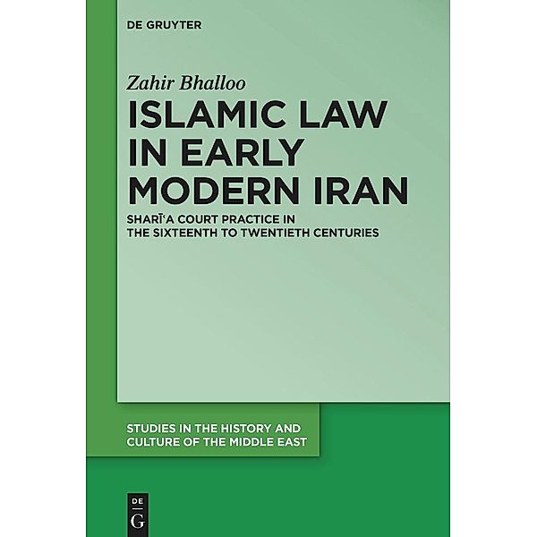 Islamic Law in Early Modern Iran, Zahir Bhalloo