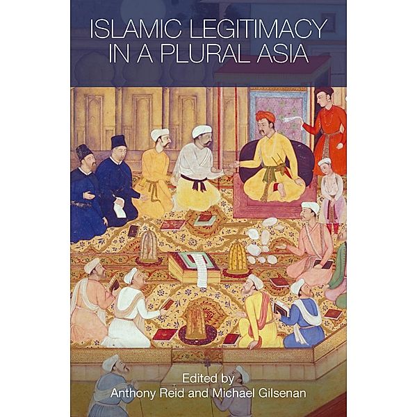 Islamic Legitimacy in a Plural Asia
