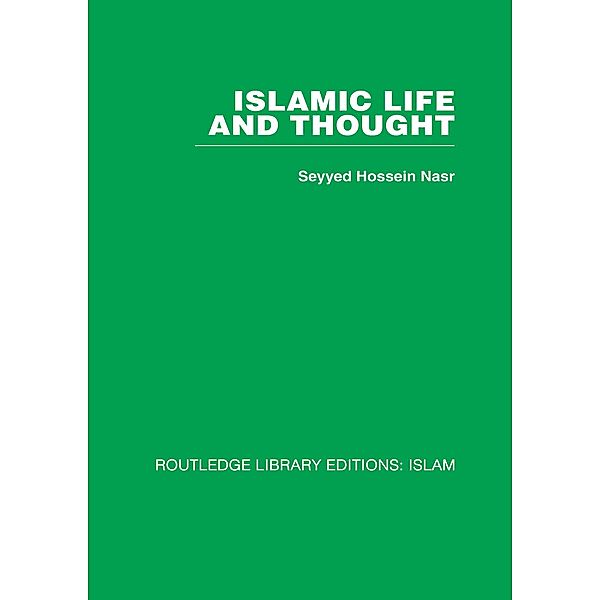 Islamic Life and Thought, Seyyed Hossein Nasr