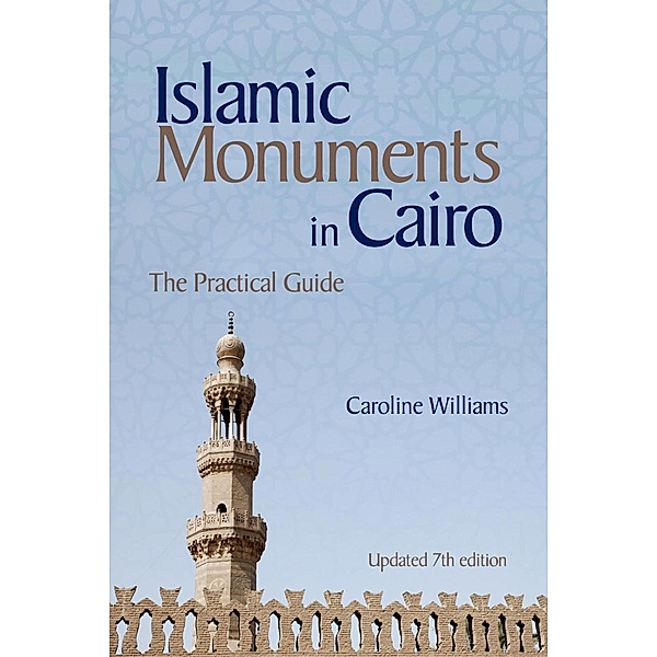 Islamic Monuments in Cairo, Caroline Williams